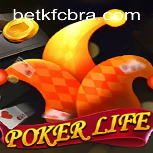 Descubra o Mundo Fascinante de PokerLife com a Emoção de Betkfc